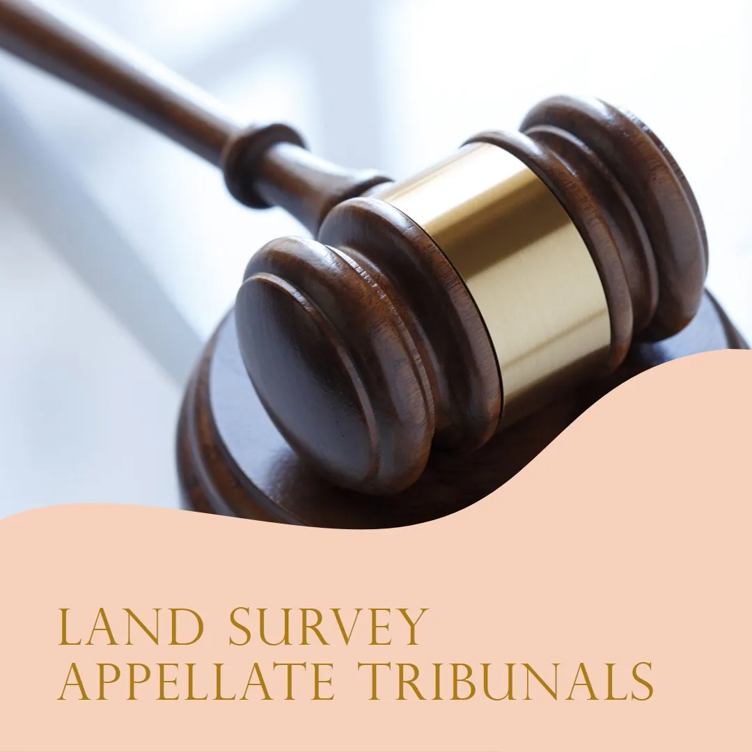 Land Survey Appellate Tribunals: Hearing Appeals