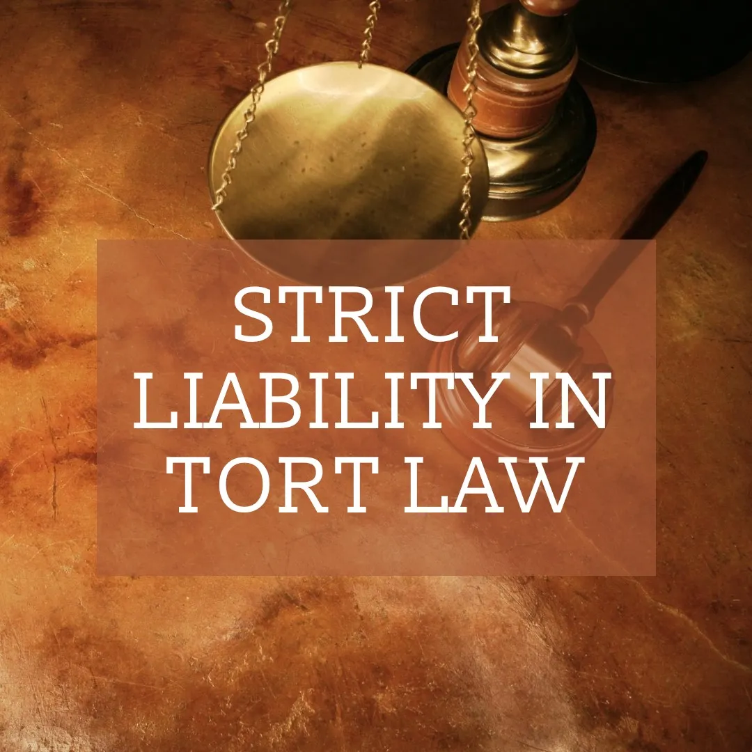 Strict Liability in tort law: Legal Definition & Examples